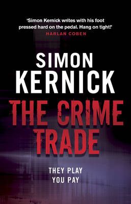 The Crime Trade By Simon Kernick 9780552164290 (Paperback)