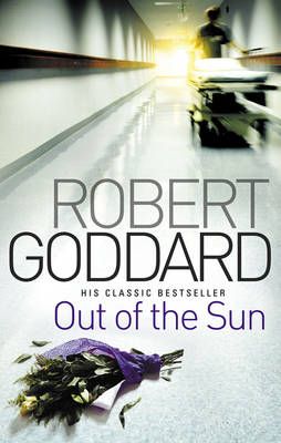 Out of the Sun By Robert Goddard 9780552164962 (Paperback)