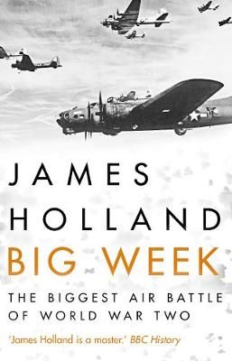 Big Week By James Holland 9780552173506 (Paperback)
