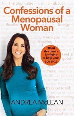 Confessions of a Menopausal Woman By Andrea McLean 9780552176477