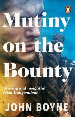 Mutiny on the Bounty By John Boyne 9780552773928 (Paperback)