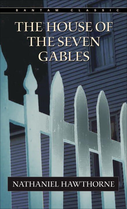 The House of the Seven Gables By Nathaniel Hawthorne 9780553212709