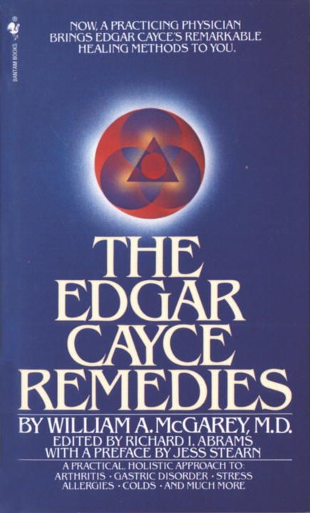 The Edgar Cayce Remedies By William A. McGarey 9780553274271
