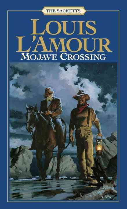 Mojave Crossing: The Sacketts By Louis L'Amour 9780553276800
