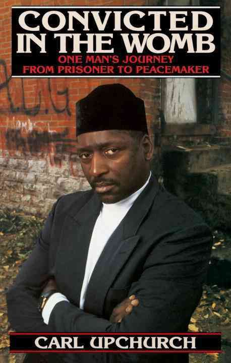 Convicted in the Womb By Carl Upchurch 9780553375206 (Paperback)
