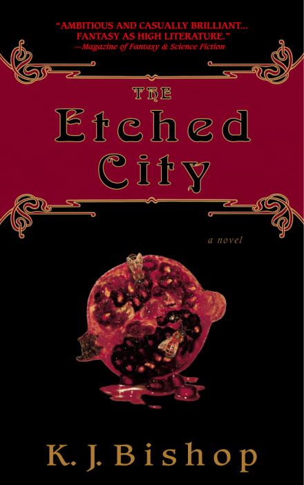 The Etched City By K. J. Bishop 9780553382914 (Paperback)