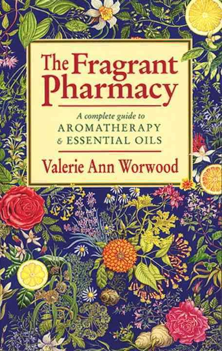 The Fragrant Pharmacy By Valerie Ann Worwood 9780553403978 (Paperback)