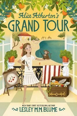 Alice Atherton's Grand Tour By Lesley M. M. Blume 9780553536812