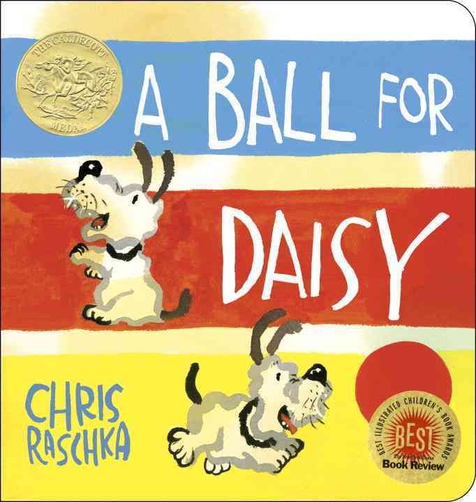 A Ball for Daisy By Christopher Raschka 9780553537239 (Board book)