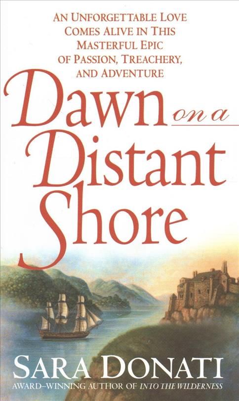 Dawn on a Distant Shore By Sara Donati 9780553578553 (Paperback)
