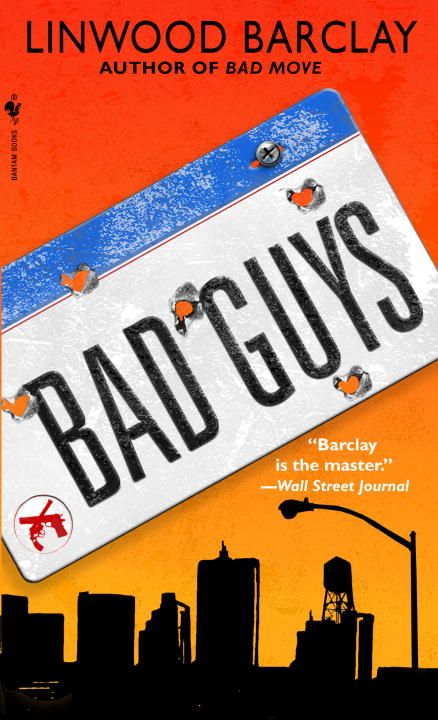 Bad Guys By Linwood Barclay 9780553587050 (Paperback)