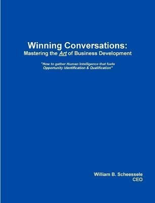 Winning Conversations By William Scheessele 9780557064212 (Paperback)