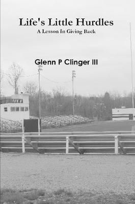 Life's Little Hurdles By Clinger 9780557065530 (Paperback)