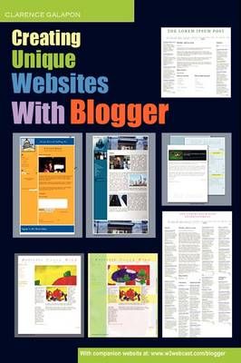 Creating Unique Websites With Blogger By Clarence Galapon (Paperback)