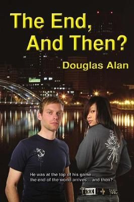 The End, And Then? By Alan, Douglas 9780557086061 (Paperback)