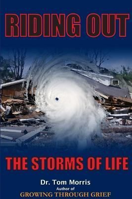 Riding Out The Storms of Life By Morris 9780557162987 (Paperback)