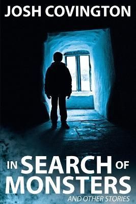 In Search of Monsters By Josh Covington 9780557200191 (Paperback)
