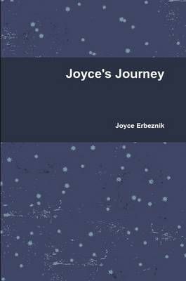 Joyce's Journey By Joyce Erbeznik 9780557253975 (Paperback)