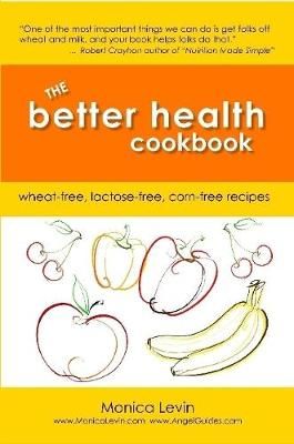 Better Health Cookbook By Monica Levin 9780557281442 (Paperback)