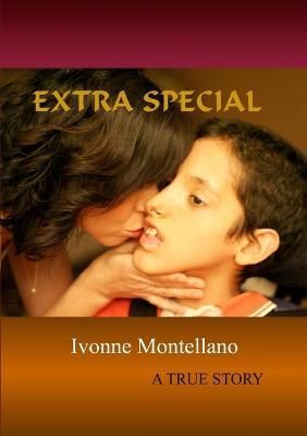 Extra Special By Ivonne Montellano 9780557306664 (Paperback)