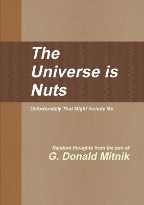 Universe is Nuts By Mitnik 9780557361335 (Paperback)