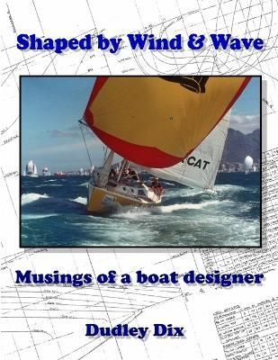 Shaped by Wind & Wave By President Dudley Dix 9780557470983