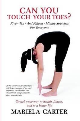 Can You Touch Your Toes? By Mariela Carter 9780557519057 (Paperback)