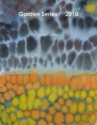 Garden Series 2010 By Orffeo 9780557574797 (Paperback)