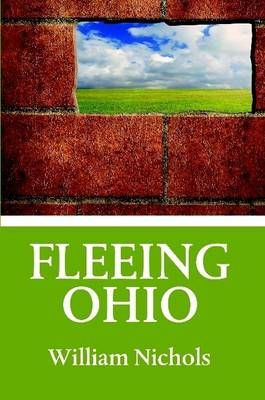 Fleeing Ohio By William Nichols 9780557746712 (Paperback)