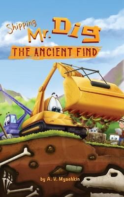 Shipping Mr. Dig 2. The ancient find By Myachkin 9780557948628