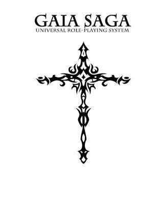 Gaia Saga Universal Role-Playing System By Rosser 9780557949199