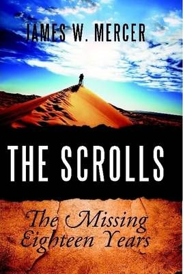 The Scrolls By James W (Geo-Trans Inc Sterling Va) Mercer (Hardback)