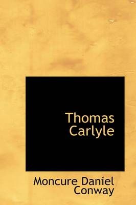 Thomas Carlyle By Moncure Daniel Conway 9780559705083 (Hardback)