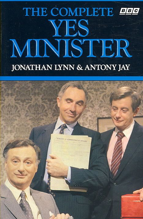 The Complete Yes Minister By Jonathan Lynn, Antony Jay 9780563206651