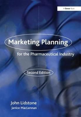Marketing Planning for the Pharmaceutical Industry 9780566081125