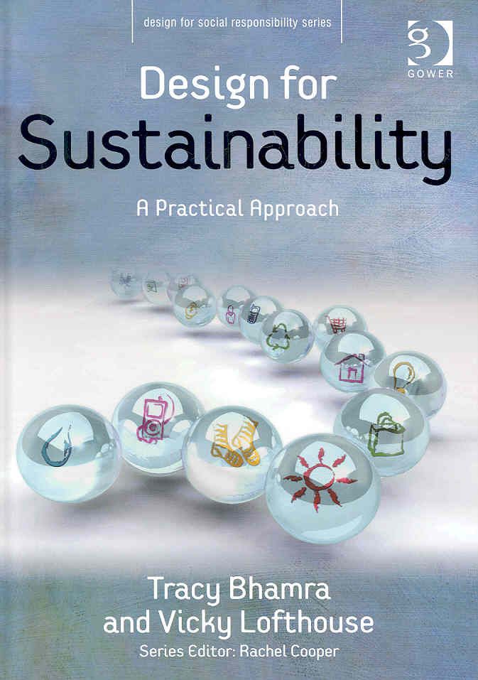 Design for Sustainability By Tracy Bhamra, Vicky Lofthouse (Hardback)