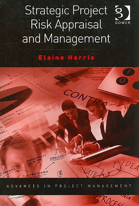 Strategic Project Risk Appraisal and Management By Harris, Elaine