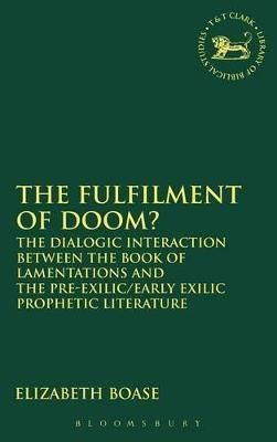 The Fulfilment of Doom? By Elizabeth Boase 9780567026729 (Hardback)
