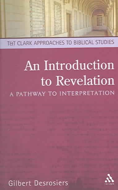 An Introduction to Revelation: A Pathway to Interpretation (Paperback)