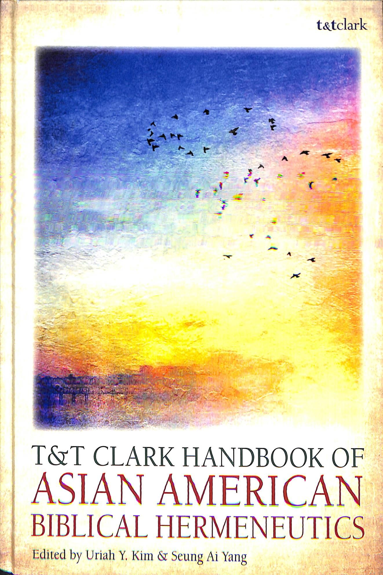 T&T Clark Handbook of Asian American Biblical Hermeneutics (Hardback)