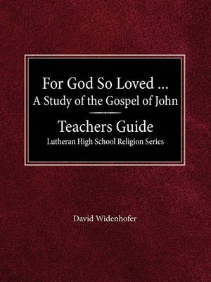 For God So Loved the World - Teacher Guide By Widenhofer 9780570015291