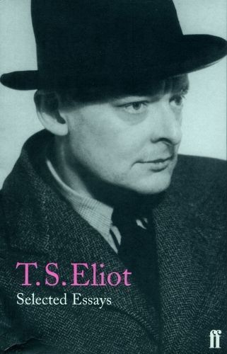 Selected Essays By T. S. Eliot 9780571197460 (Paperback)