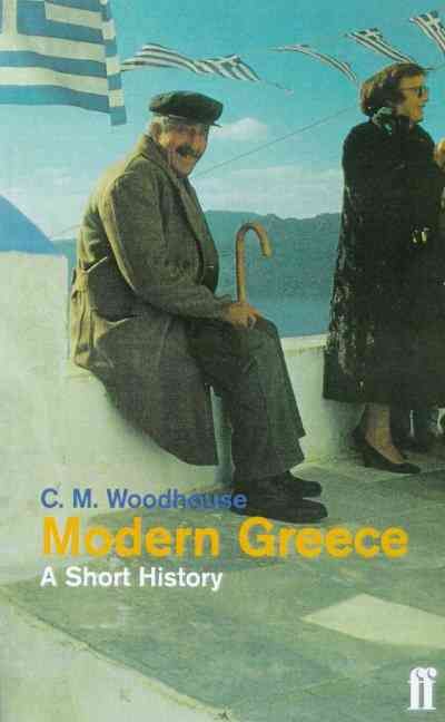 Modern Greece By C. M. Woodhouse 9780571197941 (Paperback)