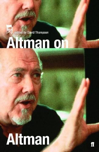 Altman on Altman By Robert Altman, David Thompson 9780571220892