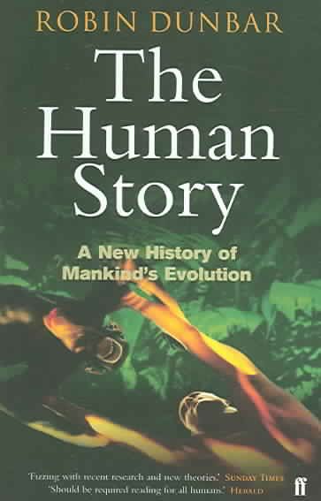 The Human Story By R. I. M. Dunbar 9780571223039 (Paperback)