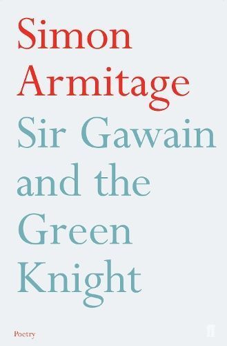 Sir Gawain and the Green Knight By Simon Armitage (translator)