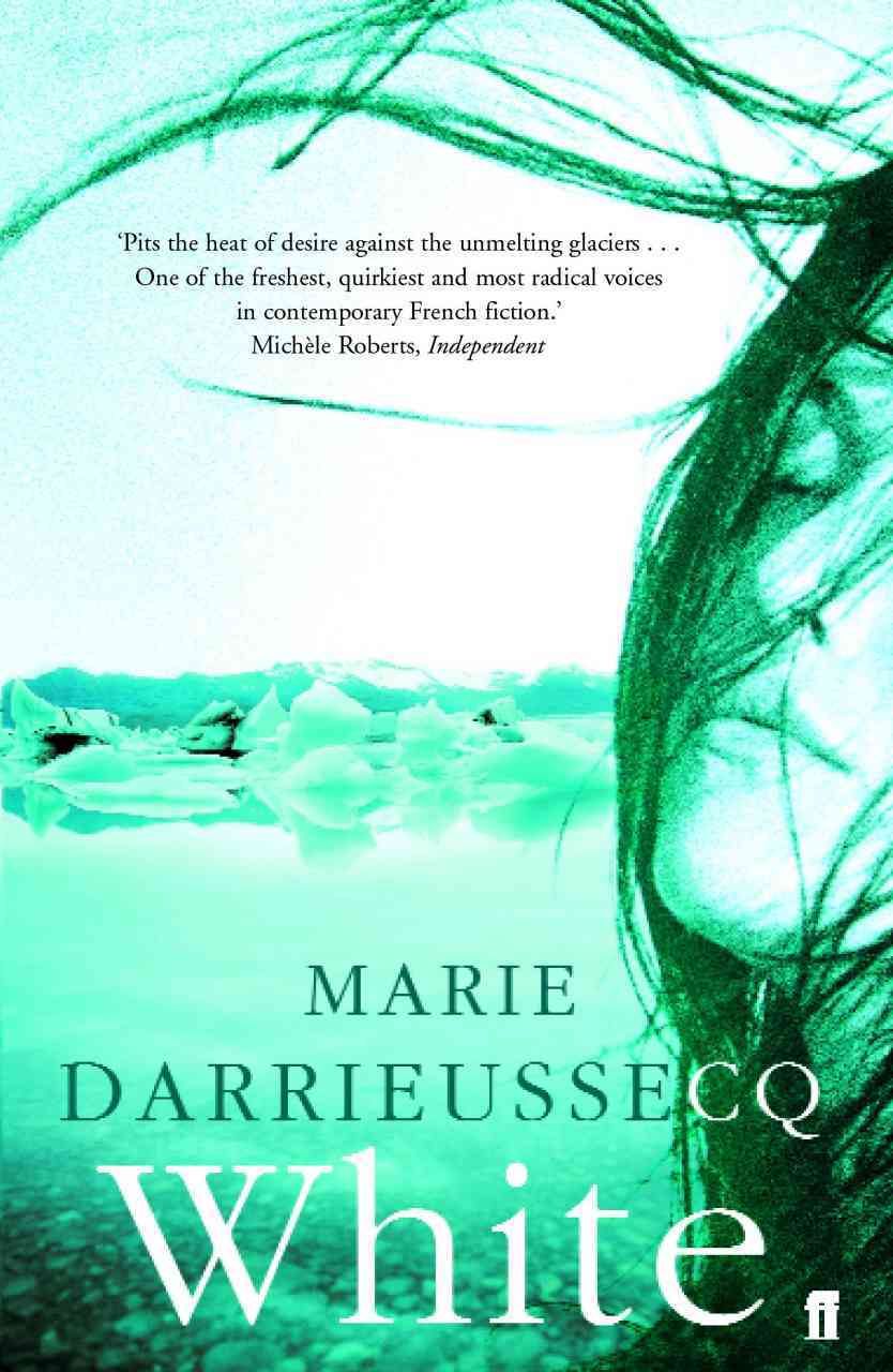 White By Marie Darrieussecq 9780571223886 (Paperback)