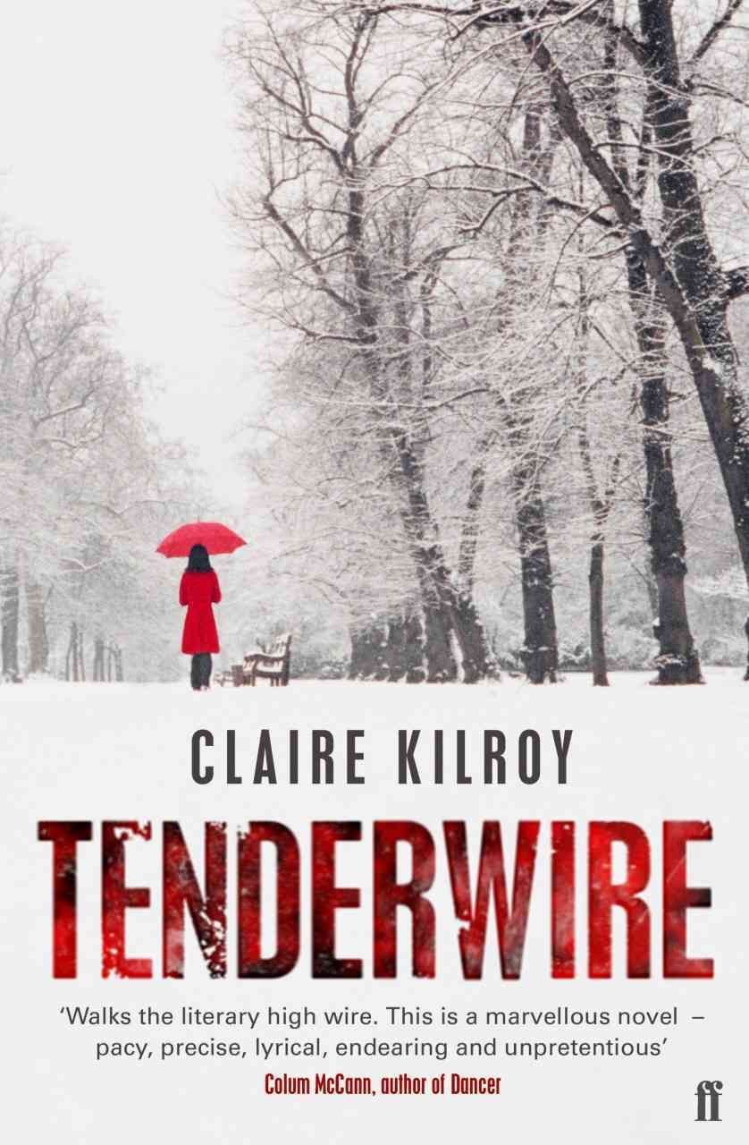 Tenderwire By Claire Kilroy 9780571229758 (Paperback)