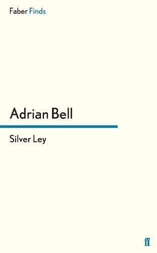 Silver Ley By Bell, Adrian 9780571240845 (Paperback)