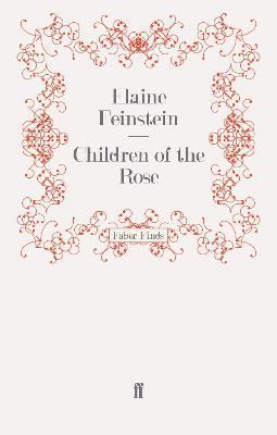 Children of the Rose By Elaine Feinstein 9780571246762 (Paperback)